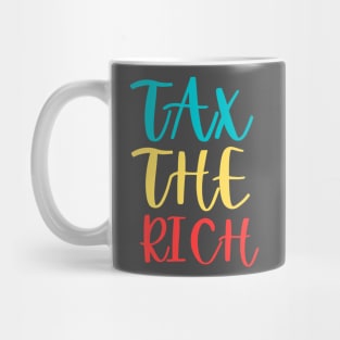 tax the rich t-shirt Mug